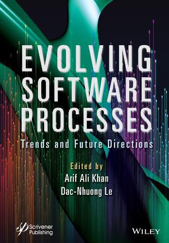 Cover image for Evolving Software Processes - Trends and Future Directions