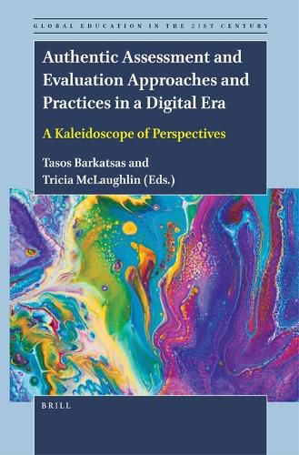 Cover image for Authentic Assessment and Evaluation Approaches and Practices in a Digital Era: A Kaleidoscope of Perspectives