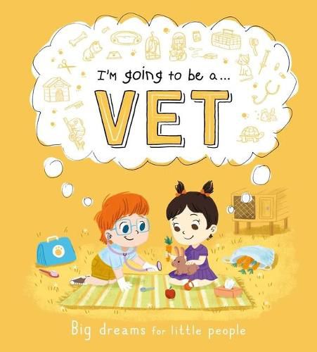 Cover image for I'm Going to Be A . . . Vet: A Career Book for Kids