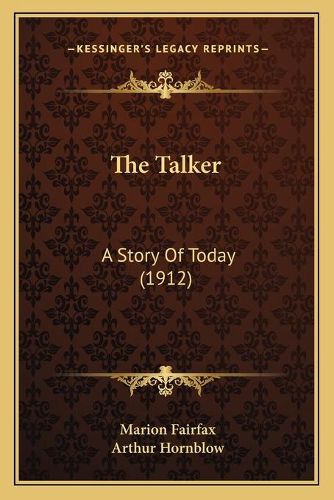 Cover image for The Talker: A Story of Today (1912)