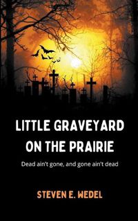 Cover image for Little Graveyard on the Prairie