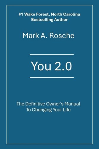 Cover image for You 2.0 The Definitive Owner's Manual to Changing Your Life