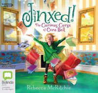 Cover image for Jinxed!: The Curious Curse Of Cora Bell