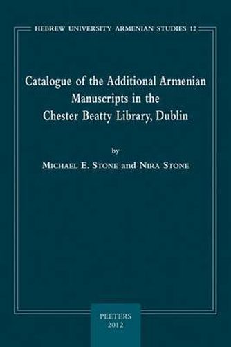 Catalogue of the Additional Armenian Manuscripts in the Chester Beatty Library, Dublin