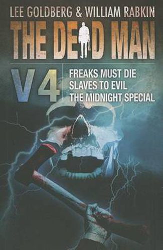 Dead Man Vol 4: Freaks Must Die, Slave to Evil, and The Midnight Special