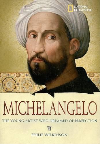 Michelangelo: The Young Artist Who Dreamed of Perfection