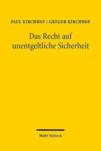 Cover image for Das Recht auf unentgeltliche Sicherheit: Zur Sicherheitsgebuhr bei Risikoveranstaltungen