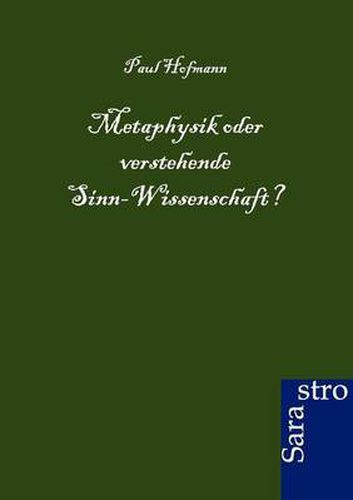 Cover image for Metaphysik oder verstehende Sinn-Wissenschaft?