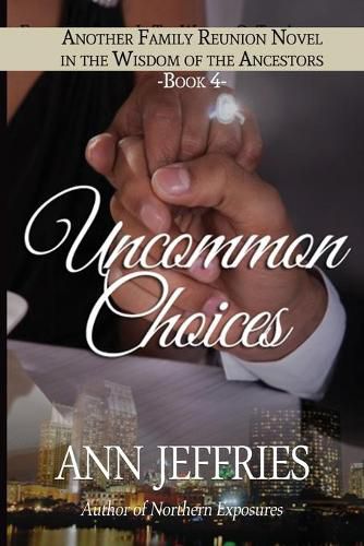 Cover image for Uncommon Choices: Family Reunion-In the Wisdom of the Ancestors