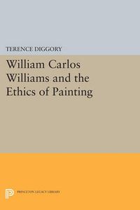 Cover image for William Carlos Williams and the Ethics of Painting