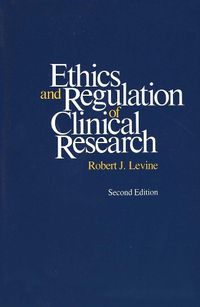 Cover image for Ethics and Regulation of Clinical Research: Second Edition