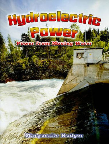 Cover image for Hydroelectric Power: Power from Moving Water