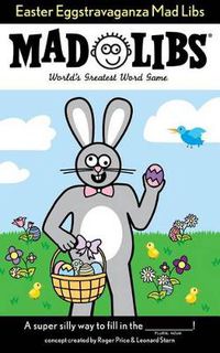 Cover image for Easter Eggstravaganza Mad Libs: World's Greatest Word Game