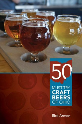 Cover image for Fifty Must-Try Craft Beers of Ohio