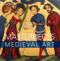 Cover image for Masterpieces: Medieval Art