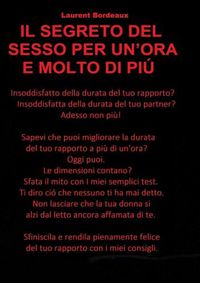 Cover image for IL SEGRETO DEL SESSO PER UN'ORA E MOLTO DI PIU