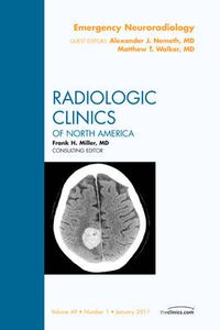 Cover image for Emergency Neuroradiology, An Issue of Radiologic Clinics of North America