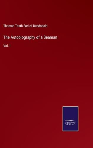 Cover image for The Autobiography of a Seaman: Vol. I