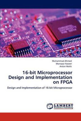 Cover image for 16-bit Microprocessor Design and Implementation on FPGA