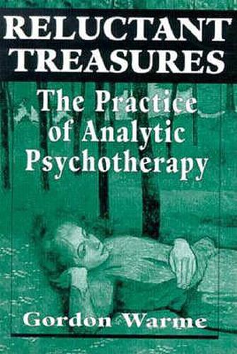 Cover image for Reluctant Treasures: The Practice of Analytic Psychotherapy