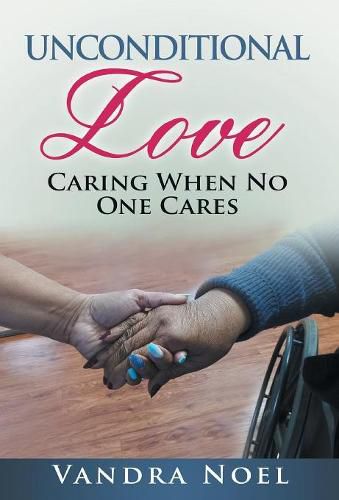 Cover image for Unconditional Love: Caring When No One Cares