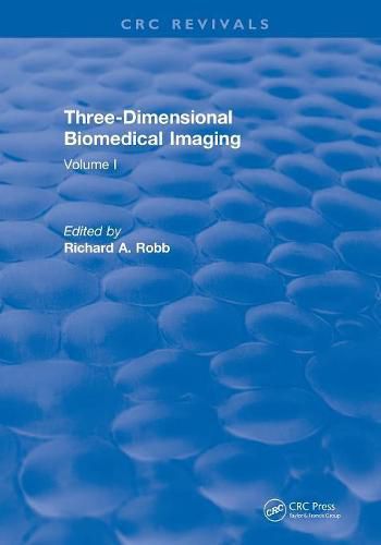 Revival: Three Dimensional Biomedical Imaging (1985): Volume I