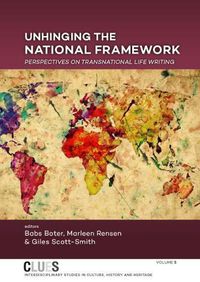 Cover image for Unhinging the National Framework: Perspectives on Transnational Life Writing