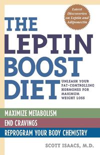 Cover image for The Leptin Boost Diet: Unleash Your Fat-Controlling Hormones for Maximum Weight Loss