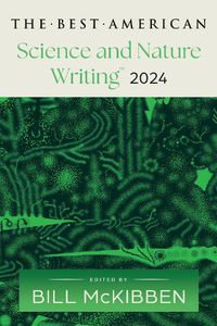 Cover image for The Best American Science and Nature Writing 2024