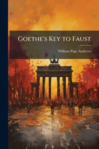 Cover image for Goethe's Key to Faust