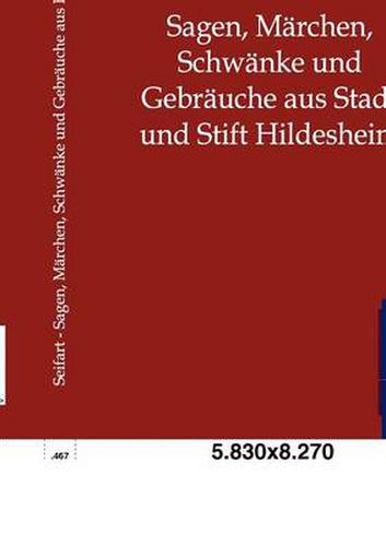 Cover image for Sagen, Marchen, Schwanke und Gebrauche aus Stadt und Stift Hildesheim