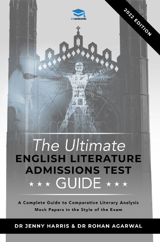 Cover image for The Ultimate English Literature Admissions Test Guide: Techniques, Strategies, and Mock Papers