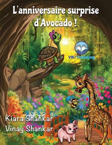 Cover image for L'anniversaire surprise d'Avocado ! (Avocado's Surprise Birthday Party! - French Edition)