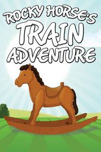 Cover image for Rocky Horse's Train Adventure