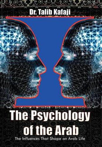 Cover image for The Psychology of the Arab: The Influences That Shape an Arab Life