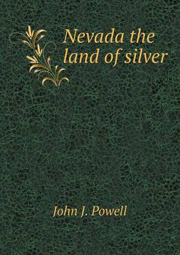 Cover image for Nevada the land of silver