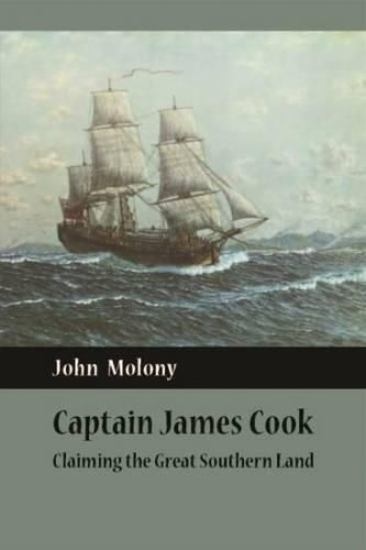 Captain James Cook: Claiming the Great South Land