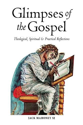 Cover image for Glimpses of the Gospel: Theological, Spiritual and Practical Reflections