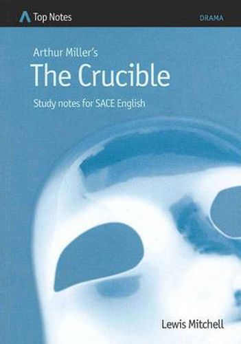 Arthur Miller's The Crucible: Study Notes for SACE