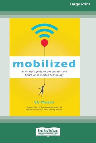 Cover image for Mobilized: An Insider's Guide to the Business and Future of Connected Technology [16 Pt Large Print Edition]