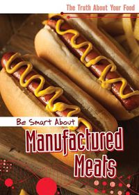 Cover image for Be Smart about Manufactured Meats