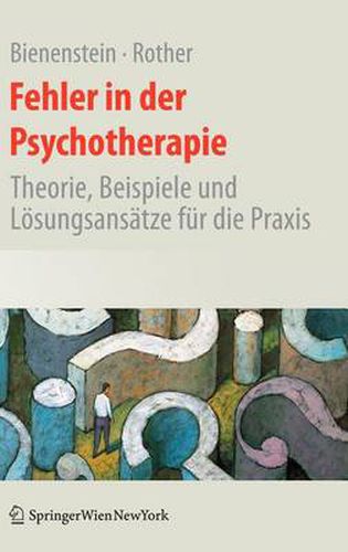 Cover image for Fehler in der Psychotherapie: Theorie, Beispiele und Loesungsansatze fur die Praxis