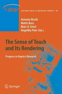 Cover image for The Sense of Touch and Its Rendering: Progress in Haptics Research