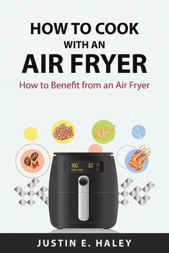 Cover image for How to Cook with an Air Fryer