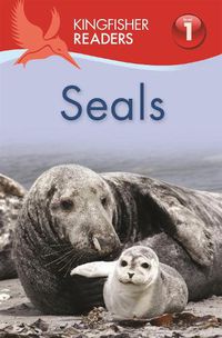 Cover image for Kingfisher Readers: Seals (Level 1 Beginning to Read)
