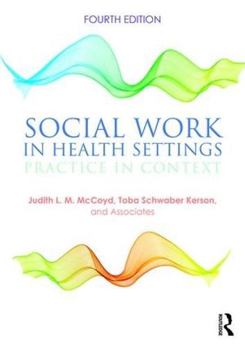 Cover image for Social Work in Health Settings: Practice in Context