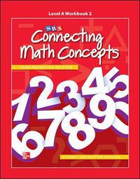 Cover image for Connecting Math Concepts Level A, Workbook 2