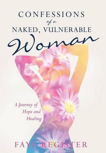 Cover image for Confessions of a Naked, Vulnerable Woman