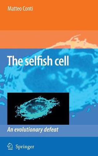 The Selfish Cell: An Evolutionary Defeat