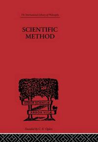 Cover image for Scientific method: An Inquiry into the Character and Validity of Natural Laws